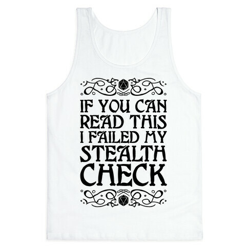 If You Can Read This I Failed My Stealth Check Tank Top
