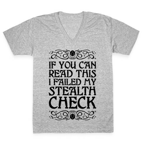 If You Can Read This I Failed My Stealth Check V-Neck Tee Shirt