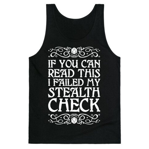 If You Can Read This I Failed My Stealth Check Tank Top