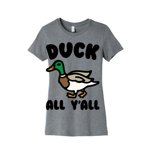Duck All Y'all Womens T-Shirt