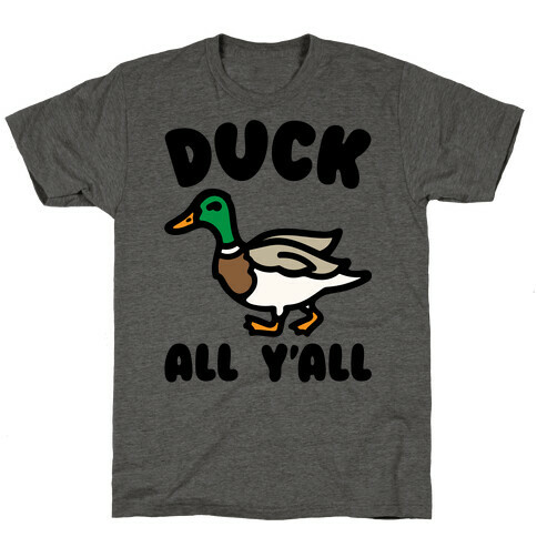 Duck All Y'all T-Shirt