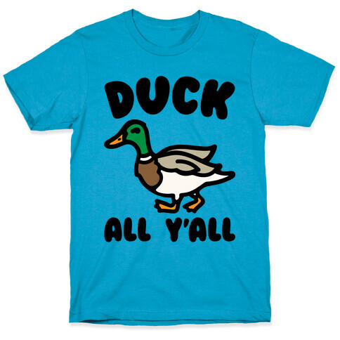 Duck All Y'all T-Shirt
