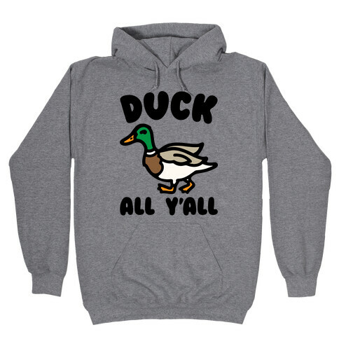 Duck All Y'all Hooded Sweatshirt