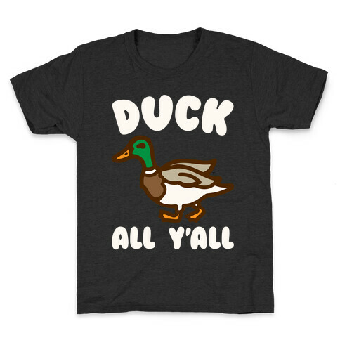 Duck All Y'all White Print Kids T-Shirt