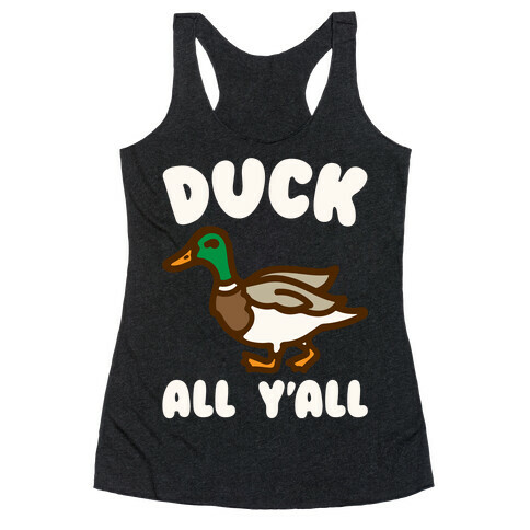 Duck All Y'all White Print Racerback Tank Top
