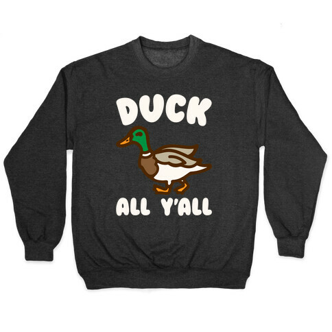 Duck All Y'all White Print Pullover