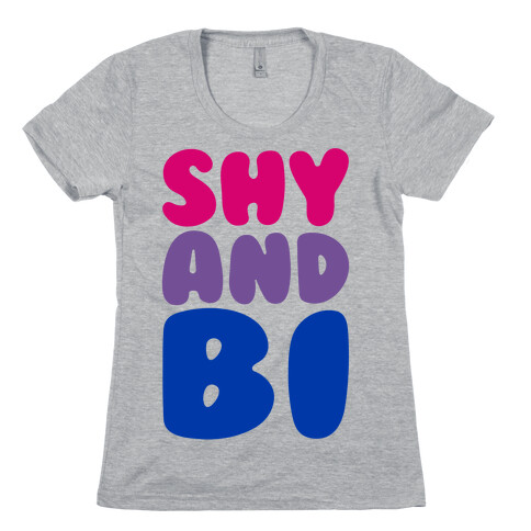 Shy And Bi Womens T-Shirt