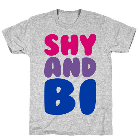 Shy And Bi T-Shirt
