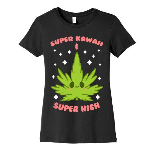 Super Kawaii & Super High Womens T-Shirt