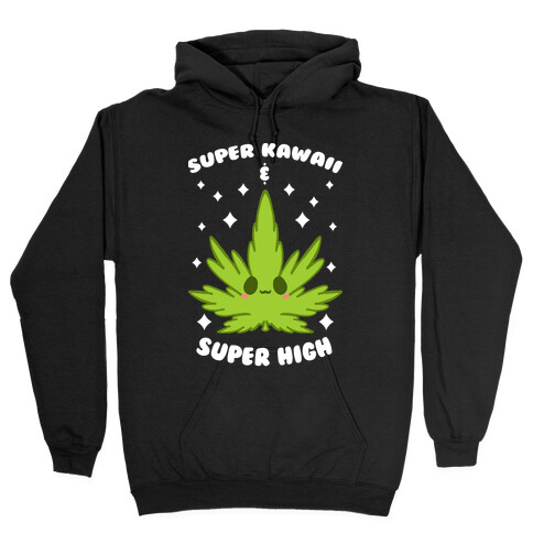 Super Kawaii & Super High Hooded Sweatshirt