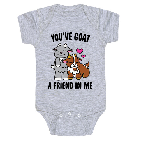 You've Goat a Friend in Me Baby One-Piece