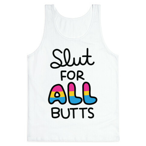 Slut for All Butts (Pansexual) Tank Top