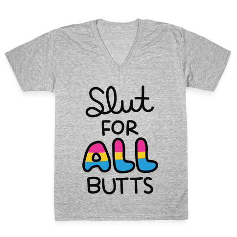 Slut for All Butts (Pansexual) V-Neck Tee Shirt