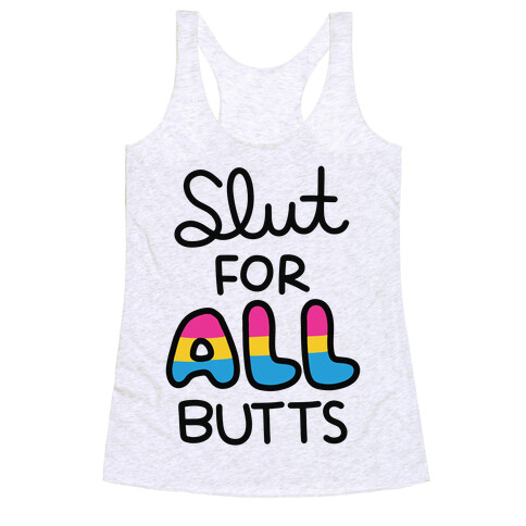 Slut for All Butts (Pansexual) Racerback Tank Top