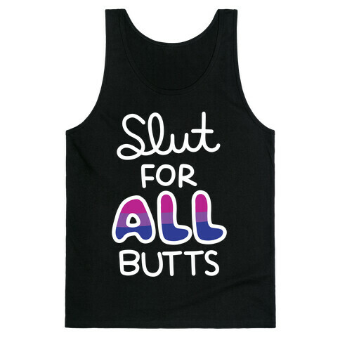 Slut for All Butts (Bisexual) Tank Top