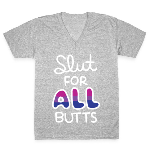 Slut for All Butts (Bisexual) V-Neck Tee Shirt