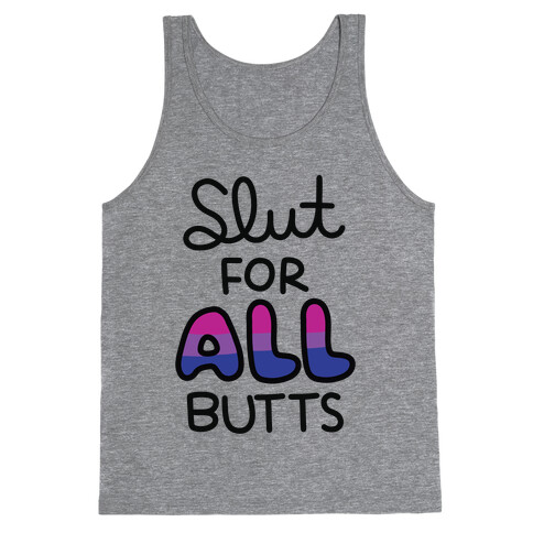 Slut for All Butts (Bisexual) Tank Top