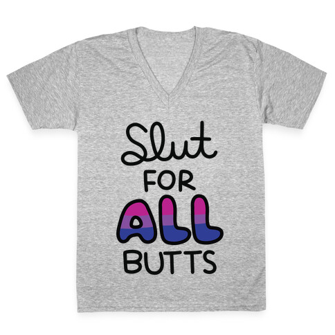 Slut for All Butts (Bisexual) V-Neck Tee Shirt