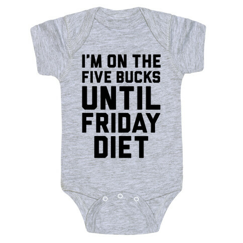 Five Bucks Diet Baby One-Piece
