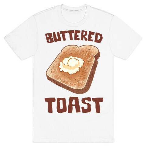 Buttered Toast T-Shirt