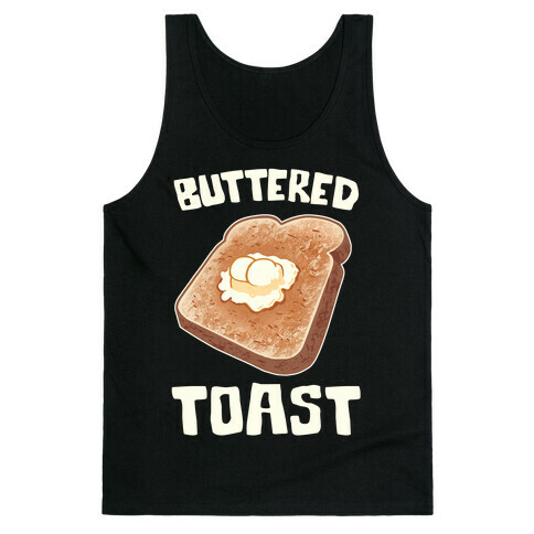 Buttered Toast Tank Top
