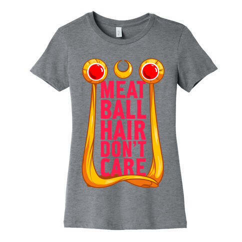 Meatball Hair Don't Care Womens T-Shirt