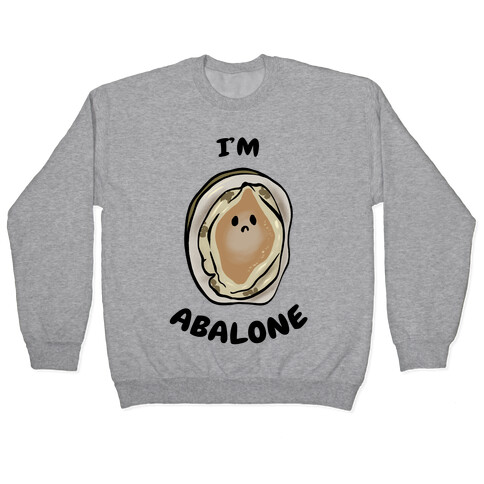 I'm Abalone Pullover