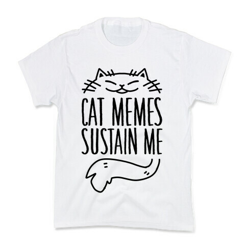 Cat Memes Sustain Me Kids T-Shirt