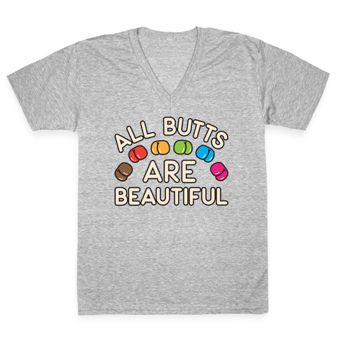 All Butts Are Beautiful V-Neck Tee Shirt