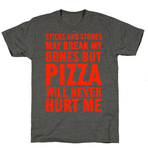 Pizza Will Never Hurt Me T-Shirt