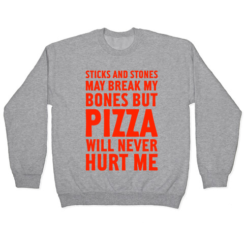 Pizza Will Never Hurt Me Pullover