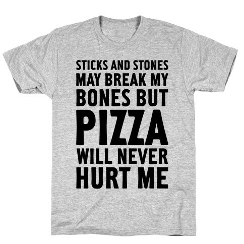 Pizza Will Never Hurt Me T-Shirt