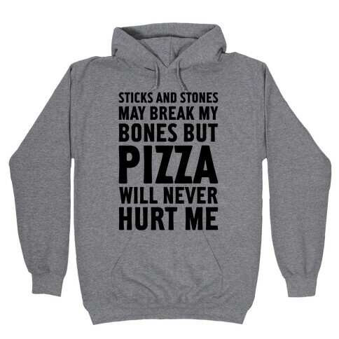 Pizza Will Never Hurt Me Hooded Sweatshirt