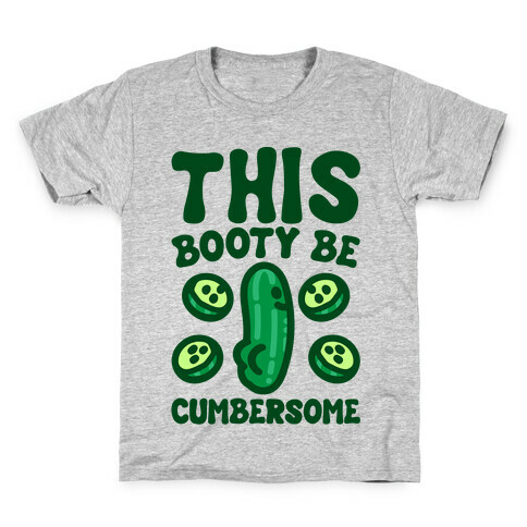 This Booty Be Cumbersome Kids T-Shirt