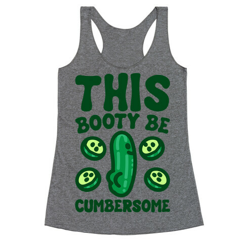 This Booty Be Cumbersome Racerback Tank Top
