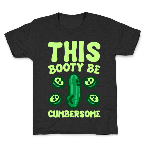 This Booty Be Cumbersome White Print Kids T-Shirt