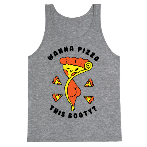 Wanna Pizza This Booty Tank Top