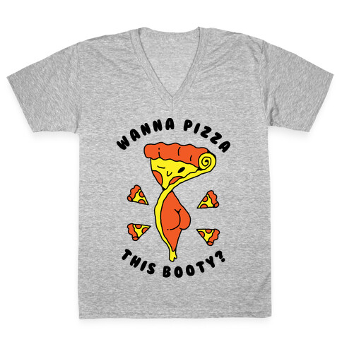 Wanna Pizza This Booty V-Neck Tee Shirt