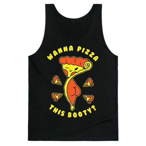 Wanna Pizza This Booty Tank Top