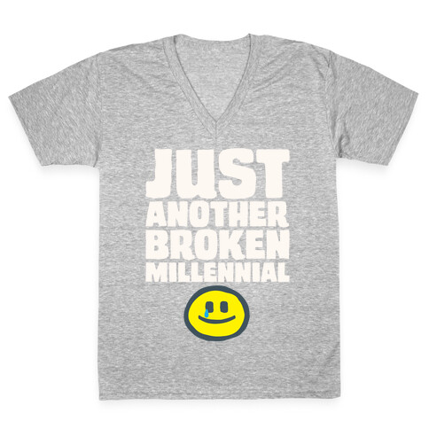 Just Another Broken Millennial White Print V-Neck Tee Shirt
