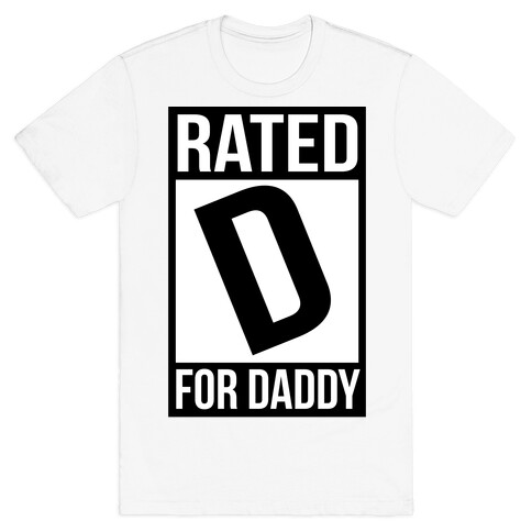 Rated D For DADDY T-Shirt