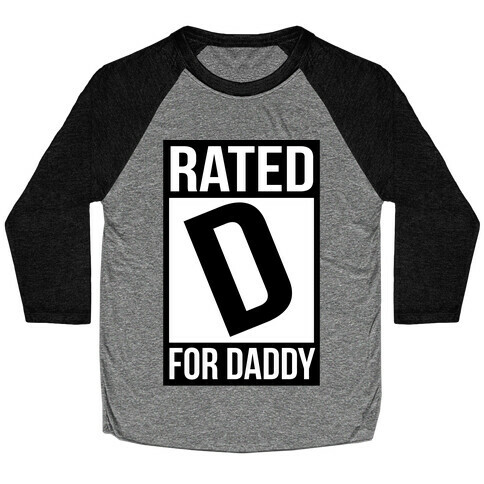 Rated D For DADDY Baseball Tee
