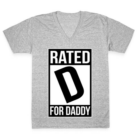 Rated D For DADDY V-Neck Tee Shirt