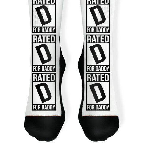 Rated D For DADDY Sock