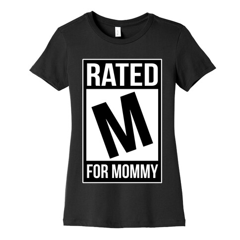 Rated M For MOMMY Womens T-Shirt