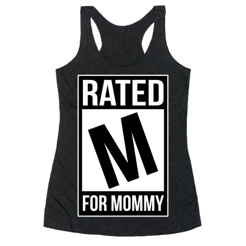 Rated M For MOMMY Racerback Tank Top