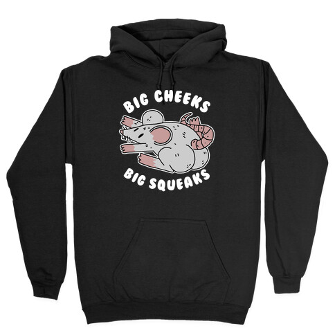 Big Cheeks Big Squeaks Hooded Sweatshirt