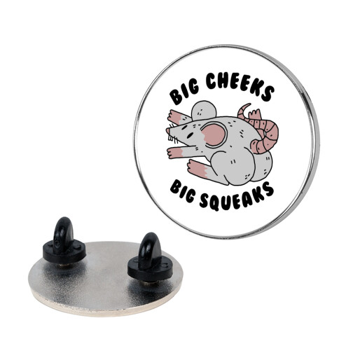 Big Cheeks Big Squeaks Pin