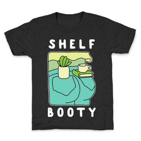 Shelf Booty Kids T-Shirt