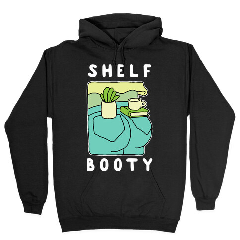 Shelf Booty Hooded Sweatshirt